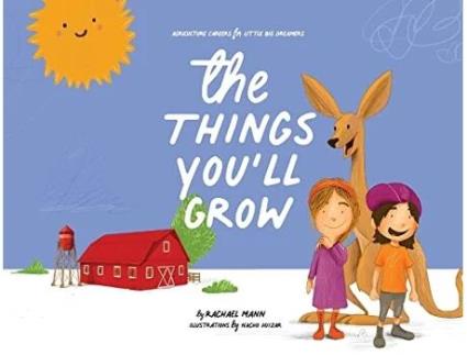 Livro The Things Youll Grow Agriculture Careers for Little Big Dreamers de Rachael Mann (Inglês)