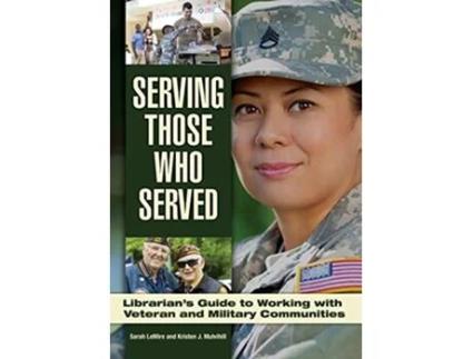 Livro Serving Those Who Served de Sarah Lemire e Kristen J Mulvihill (Inglês)