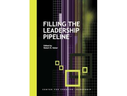 Livro Filling the Leadership Pipeline de Robert B Kaiser (Inglês)