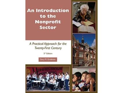 Livro Introduction to the Nonprofit Sector A Practical Approach for the TwentyFirst Century de Gary M Grobman (Inglês)