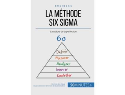 Livro La méthode Six Sigma La culture de la perfection Gestion Marketing French Edition de Anis Ben Alaya 50minutes (Francês)