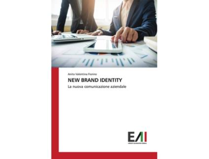 Livro NEW BRAND IDENTITY La nuova comunicazione aziendale Italian Edition de Anita Valentina Fiorino (Italiano)