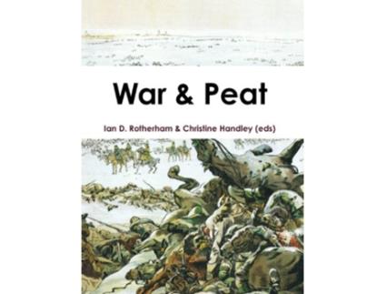 Livro War Peat de Ian D Rotherham Christine Handley (Inglês)