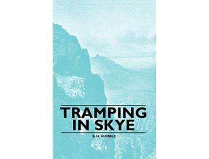 Livro Tramping in Skye de B H Humble (Inglês)