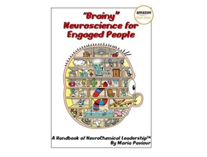 Livro Brainy Neuroscience for Engaged People A Handbook of NeuroChemical Leadership™ de Maria Paviour (Inglês)