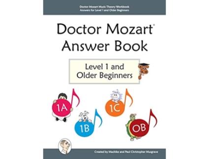 Livro Doctor Mozart Music Theory Workbook Answers for Level 1 and Older Beginners de Machiko Yamane Musgrave e Paul Christopher Musgrave (Inglês)