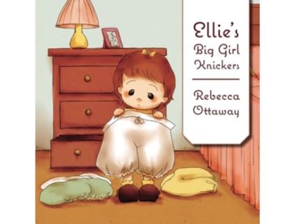 Livro Ellies Big Girl Knickers de Rebecca Ottaway (Inglês)