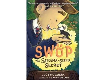 Livro Swop The Satsuma-Sized Secret de Lucy Noguera (Inglês)