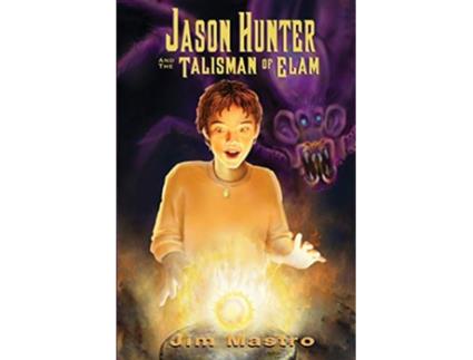 Livro Jason Hunter and the Talisman of Elam de Jim Mastro (Inglês)