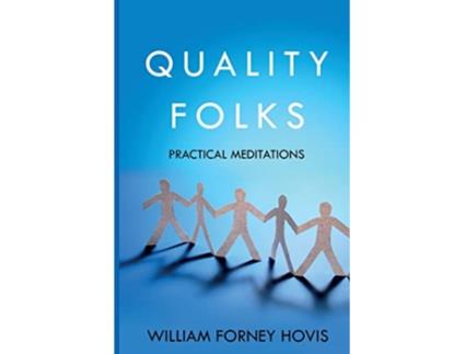 Livro Quality Folks Practical Meditations de William Forney Hovis (Inglês)