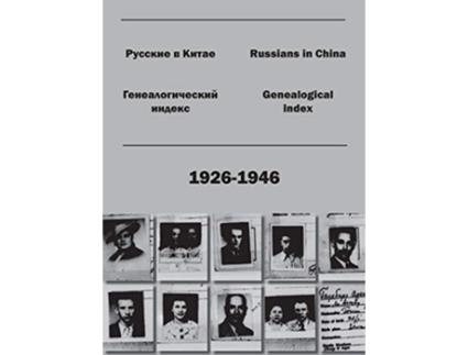 Livro Russians in China Genealogical index 19261946 Russian Edition de Kirill Chashchin (Russo - Capa Dura)