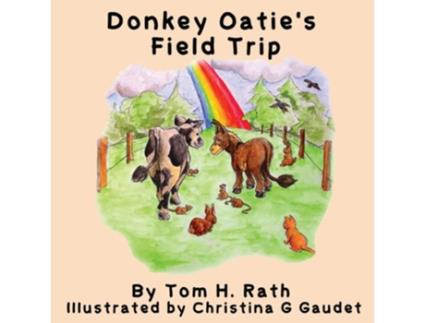 Livro Donkey Oaties Field Trip de Tom H Rath (Inglês)