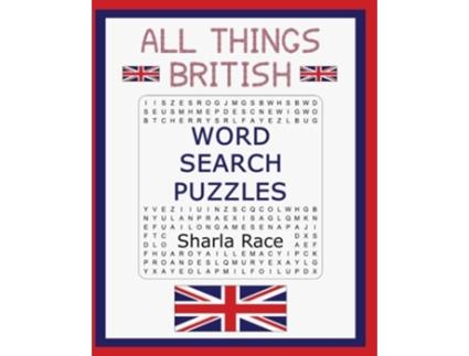 Livro All Things British Word Search Puzzles All Things Word Search Puzzles de Sharla Race (Inglês)