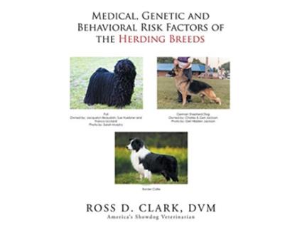 Livro Medical Genetic and Behavioral Risk Factors of the Herding Breeds de ROSS D CLARK (Inglês)