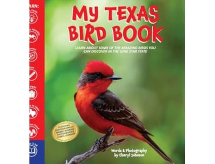 Livro My Texas Bird Book Learn about some of the amazing birds your children can discover in the Lone Star State de Cheryl Johnson (Inglês)