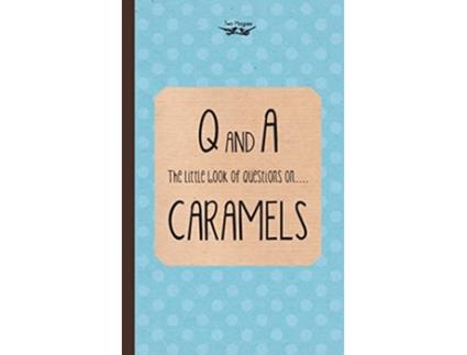 Livro The Little Book of Questions on Caramels Q A Series de Two Magpies Publishing (Inglês)