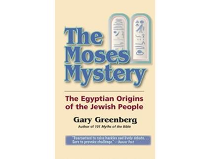 Livro The Moses Mystery The Egyptian Origins of the Jewish People de Gary Greenberg (Inglês)