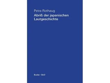 Livro Abriss der japanischen Lautgeschichte German Edition de Petra Rothaug (Alemão)