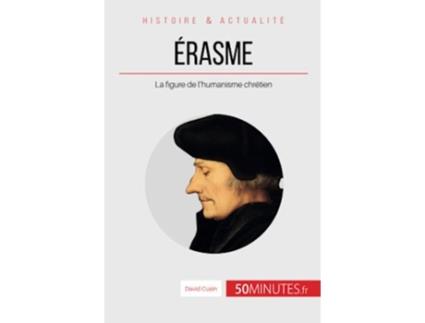Livro Érasme La figure de lhumanisme chrétien Grandes Personnalités French Edition de David Cusin 50Minutes (Francês)