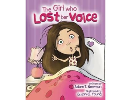 Livro The Girl Who Lost Her Voice de Adam T Newman (Inglês)