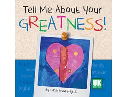 Livro Tell Me about Your Greatness UK Edition de Sarah How (Inglês)