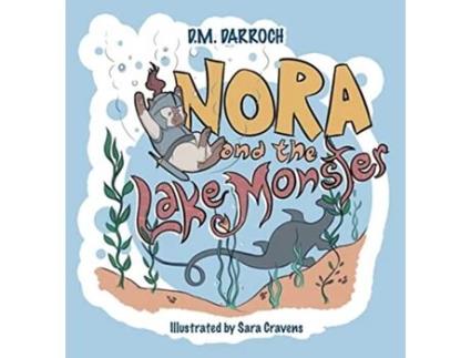 Livro Nora and the Lake Monster de D M Darroch (Inglês)