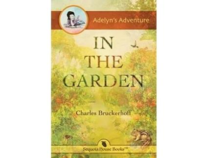 Livro Adelyns Adventure in the Garden de Charles E Bruckerhoff (Inglês)