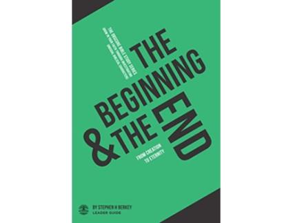 Livro The Beginning and the End From Creation to Eternity Leader Guide The OBSCURE Bible Study Series de Stephen H Berkey (Inglês)