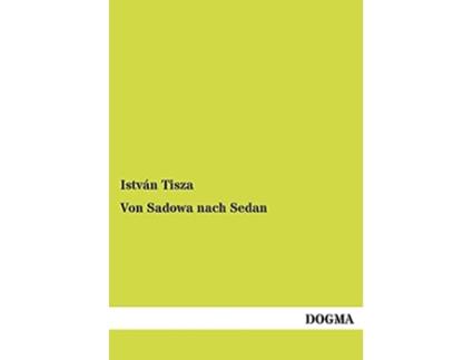 Livro Von Sadowa nach Sedan German Edition de István Tisza (Alemão)