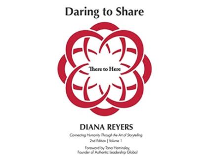 Livro Daring to Share There to Here 2nd Edition Volume 1 de Diana Reyers (Inglês)