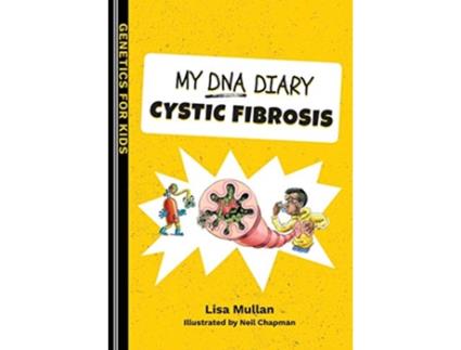 Livro My DNA Diary Cystic Fibrosis Genetics for Kids de Lisa Mullan (Inglês)