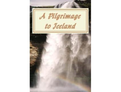 Livro A Pilgrimage to Iceland de John C Wilhelmsson (Inglês)
