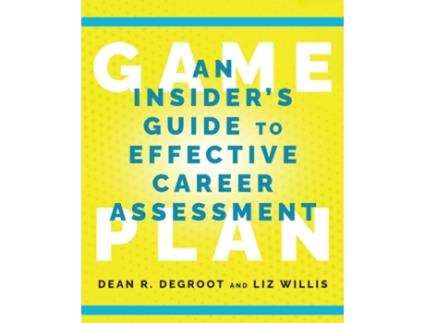 Livro Game Plan: An Insider's Guide to Effective Career Assessment Dean R. DeGroot, Liz Willis (Inglês)