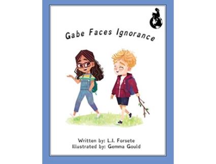 Livro Gabe Faces Ignorance de L I Forsete (Inglês)