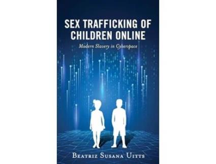 Livro Sex Trafficking of Children Online de Beatriz Susana Uitts (Inglês)