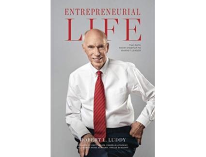 Livro Entrepreneurial Life The Path From Startup to Market Leader de Robert L Luddy (Inglês)