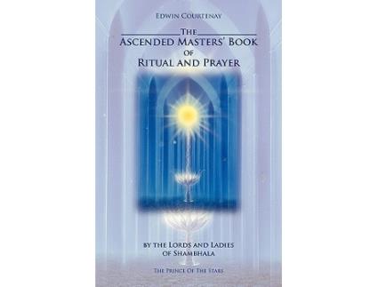 Livro The Ascended Masters Book of Ritual and Prayer de Edwin Courtenay (Inglês)