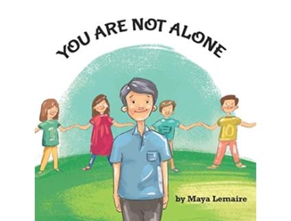Livro You Are Not Alone de Maya Lemaire (Inglês)