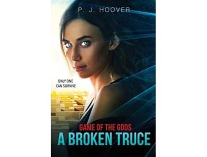 Livro A Broken Truce Game of the Gods de P J Hoover (Inglês)