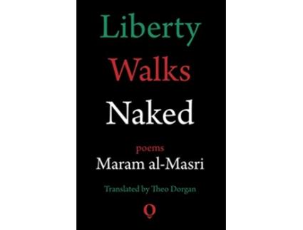 Livro Liberty Walks Naked Poems de Maram alMasri (Inglês)