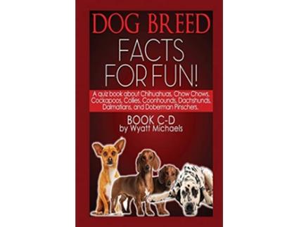 Livro Dog Breed Facts for Fun! Book CD de Wyatt Michaels (Inglês)