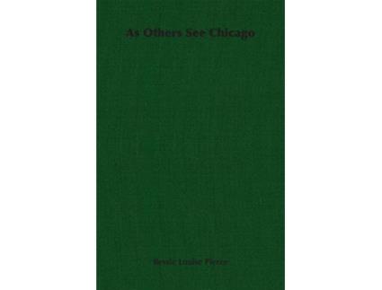 Livro As Others See Chicago de Bessie Louise Pierce (Inglês)