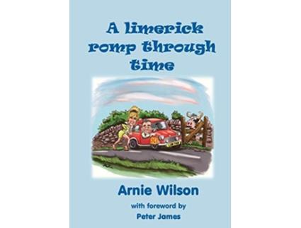 Livro A Limerick Romp Through Time de Arnie Wilson (Inglês)
