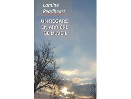 Livro Un regard en arrière de l’éveil French Edition de Lamine Pearlheart (Francês)