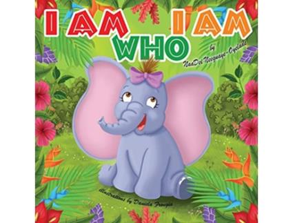 Livro I Am Who I Am de Naadei NeequayeOyelade (Inglês)