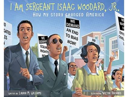 Livro I am Sergeant Isaac Woodard Jr How my story changed America de Laura M Williams (Inglês)