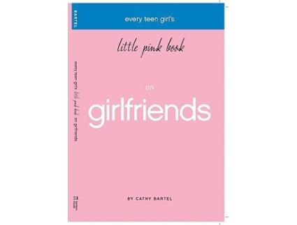 Livro Every Teen Girls Little Pink Book on Girlfriends de Cathy Bartel (Inglês)