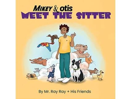 Livro La Mike and Otis Meet the Sitter de Mr Ray Ray (Inglês)