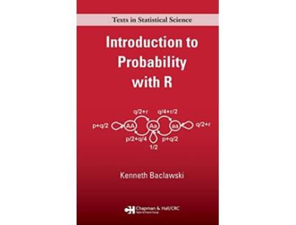 Livro Introduction to Probability with R de Kenneth Baclawski (Inglês - Capa Dura)