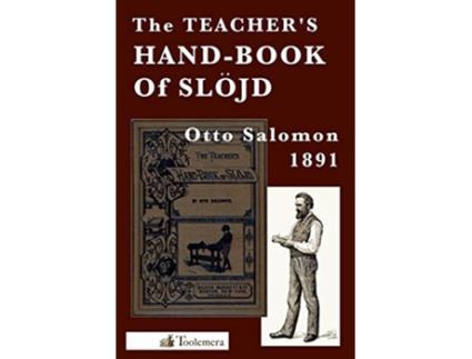 Livro The Teachers HandBook of Slojd de Otto Salomon (Inglês)